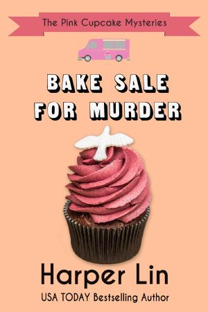 [The Pink Cupcake Mysteries 07] • Bake Sale for Murder